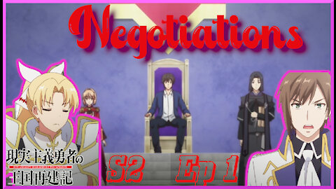 Negotiations | Realist Hero Rebuilt the Kingdom Season 2 Ep 1 Reaction