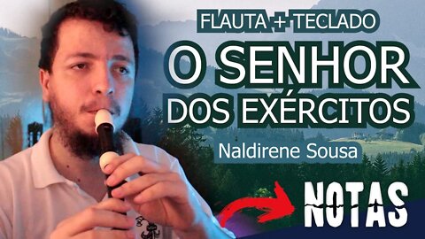 Como tocar O SENHOR DOS EXÉRCITOS de NALDIRENE SOUSA na FLAUTA DOCE e TECLADO