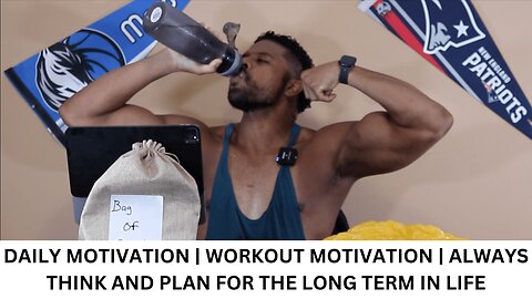 DAILY MOTIVATION | WORKOUT MOTIVATION | ALWAYS THINK AND PLAN FOR THE LONG TERM IN LIFE