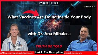 What Vaccines Are Doing Inside Your Body with Dr. Ana Mihalcea