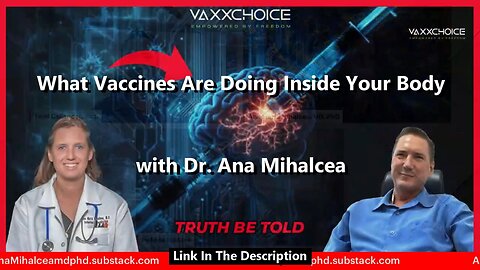 What Vaccines Are Doing Inside Your Body with Dr. Ana Mihalcea