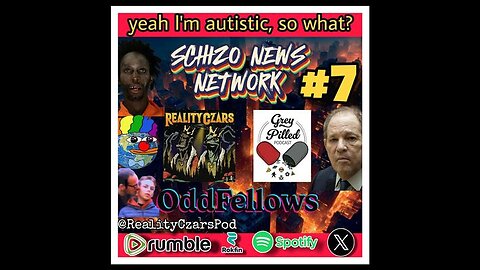 SCHIZO NEWS NETWORK - EP. 7 YEAH I'M AUTISTIC, SO WHAT?