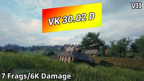 VK 30.02 (D) (7 Frags/6K Damage) | World of Tanks