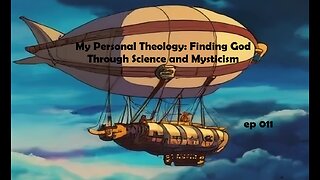 My Personal Theology Ep. 011: Discussing the 'Flying Machine'