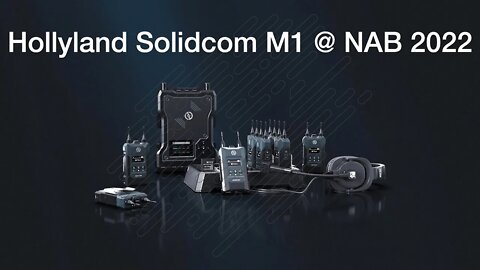 Hollyland Solidcom M1 Wireless Comm System- NAB 2022