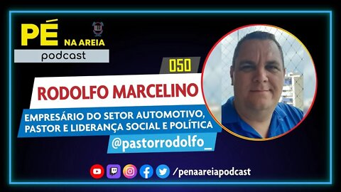 RODOLFO MARCELINO - Pé na Areia Podcast #50