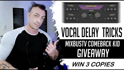 Vocals Delay Tricks + GIVEAWAY 3 Copies Baby Audio Comeback Kid