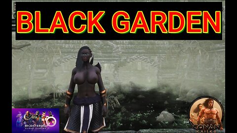 Conan Exiles Black Garden & Black Lotus Flowers Busty Boobs #Boosteroid #conanexiles