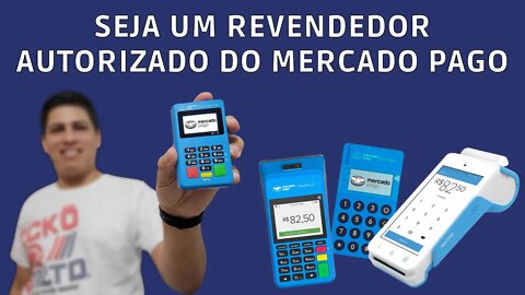 Fature vendendo máquinas de cartão de crédito e débito! Seja um Revendedor autorizado Mercado Pago!