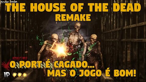 THE HOUSE OF THE DEAD REMAKE PC: PORT CAGADO MAS O JOGO É DIVERTIDO!!!!