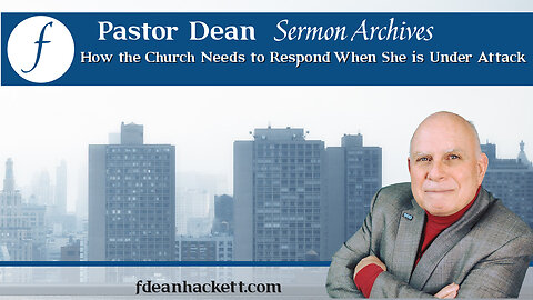 How the Church Needs to Respond When She is Under Attack