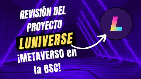 LUNIVERSE español 🤑🤑 Qué es y cómo funciona METAVERSO en la BSC