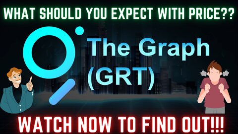 What Should You Expect Next On Price WithThe Graph (GRT) !!! WATCH NOW TO FIND OUT!!!