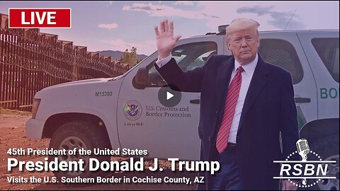 Trump Delivers Remarks at the U.S. Southern Border in Cochise County, Arizona - Watch Party! August 22, 2024