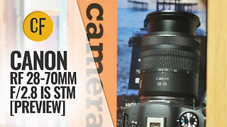 Preview: Canon RF 28-70mm f/2.8 IS STM lens