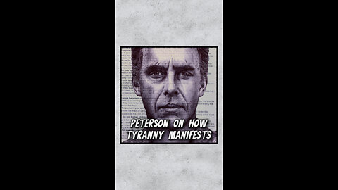 Jordan Peterson On How Tyranny Manifests