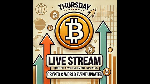 Thursday Live Stream: Latest Crypto and World Event Updates