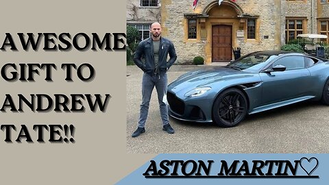 Awesome GIFT to ANDREW TATE🎁 by ASTON MARTIN