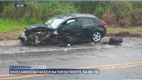 Ubaporanga: Dois carros de passeio batem de frente, na BR-116