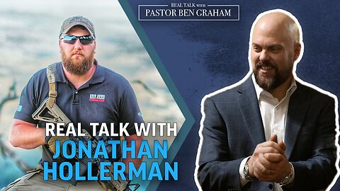 Real Talk with Pastor Ben Graham 8.17.23 | Real Talk with Jonathan Hollerman