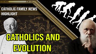 A History of Catholics and Evolution