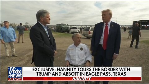 Trump, Abbott, Hannity Tour The Border At Eagle Pass