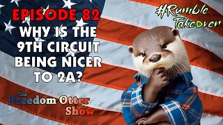 Episode 82 : Why is The 9th Circuit Being Nicer to 2A?