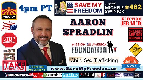 #124 ARIZONA CORRUPTION EXPOSED: Child Sex Slave Trafficking's #1 Customer Is The U.S. - AARON SPRADLIN - Mission America Foundation - Rescuing GOD'S Children In America!