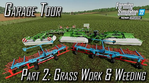 👨🏼‍🌾 Premium Expansion Farming Simulator 22👨🏼‍🌾 Garage Tour 👨🏼‍🌾 Mowers & Weeders