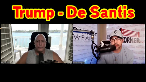 Michael Jaco & David Nino Huge - Trump - De Santis 03/09/23..