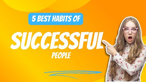 5 Best Habits of Successful Peoples