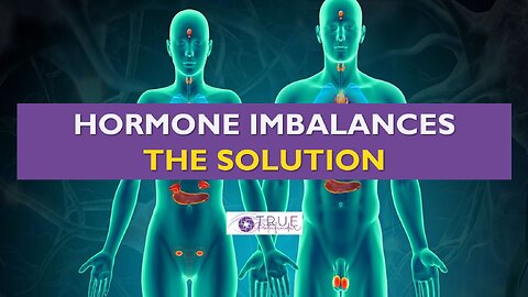 HORMONE IMBALANCES - THE BEST SOLUTION | True Pathfinder