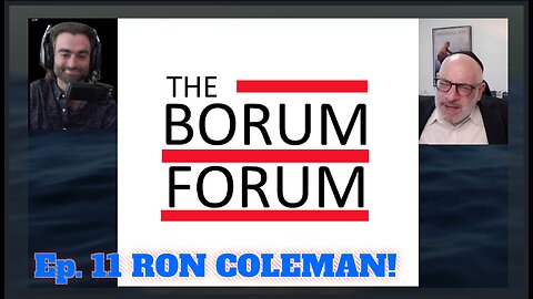 Ron Coleman | The Borum Forum Podcast Episode 11