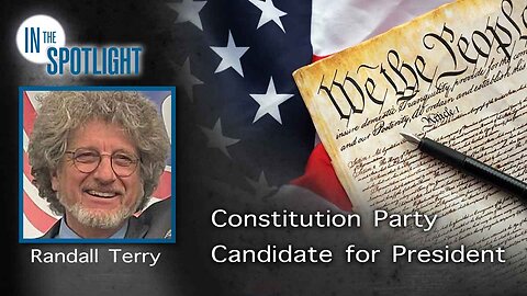 Randall Terry: Constitution Party Candidate for President