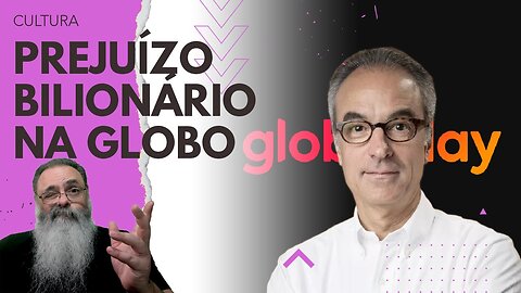 GLOBOPLAY é grande APOSTA no FUTURO da GLOBO, mas, ATÉ AQUI, só deu PREJUÍZO de BRL 16 BILHÕES