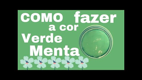 COMO FAZER A COR MENTA MISTURA DE CORES