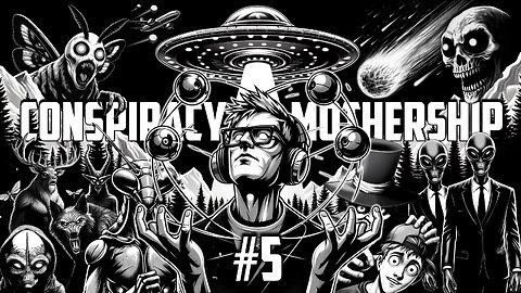 Ashton Forbes on Conspiracy Mothership EP5