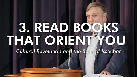 Read Books that Orient You | Douglas Wilson (Sermon Short)