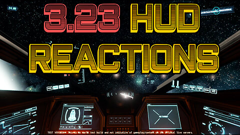 Star Citizen: 3.23 HUD Reactions