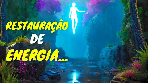 RESTAURAR E AUMENTAR A SUA ENERGIA- FREQUÊNCIA 432Hz #meditação #leidaatração #432Hz