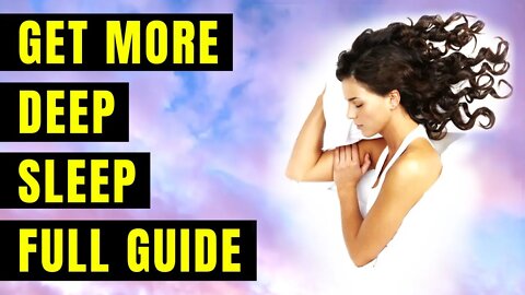 DEEP SLEEP GUIDE - How to Get More Deep Sleep and Sleep Better