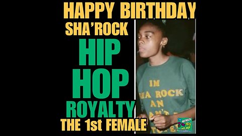 NIMH # Ep #675 Happy Birthday SHA’ROCK Hip Hop 1st Female Emcee/Rapper