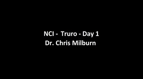 National Citizens Inquiry - Truro - Day 1 - Dr. Chris Milburn Testimony