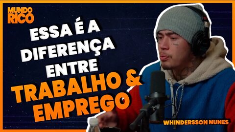 A diferença entre Trabalho e Emprego | Whindersson Nunes | VÍDEO MOTIVACIONAL (MOTIVAÇÃO)