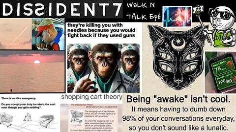 Dissident7 Walk 'n' Talk Ep6 -Sunset Horizon, Truthers Chemtrails, Injections Not Guns, Myocarditis