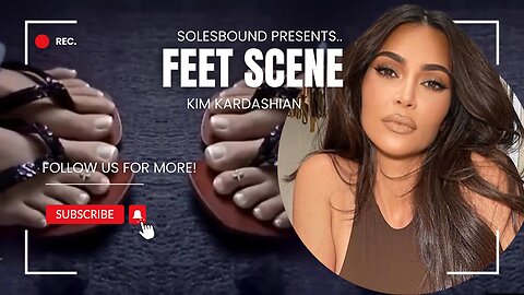 Kim Kardashian Feet Scene (2007)