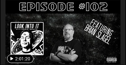 BRIAN SLAGEL on Look Into It with Eddie Bravo episode 102