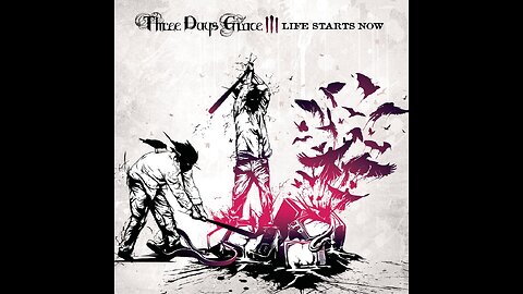 Three Days Grace - Life Starts Now