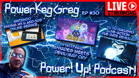 Power!Up!Podcast #30 | Topics: Spiritfall, Wii-U Online Service Done, Yu Yu Hakusho L.A. Date