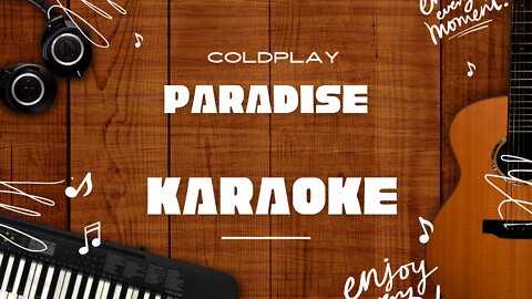 Paradise - Coldplay♬ Karaoke